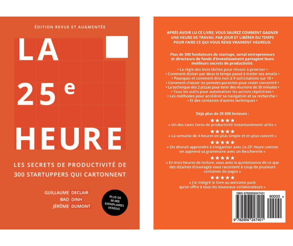 La 25e heure: Les secrets de productivité de 300 startuppers qui cartonnent – De Guillaume Declair, Bao Dinh et Jérôme Dumont