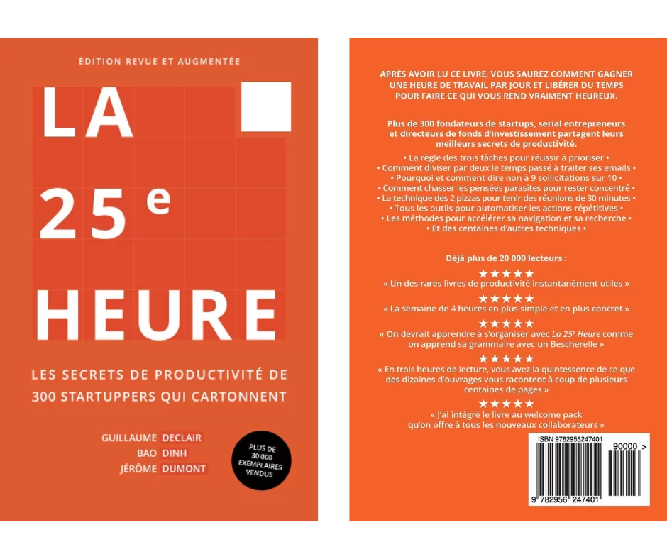 La 25e heure: Les secrets de productivité de 300 startuppers qui cartonnent – De Guillaume Declair, Bao Dinh et Jérôme Dumont
